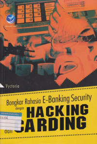Image of BONGKAR RAHASIA E-BANKING SECURITY DENGAN HACKING DAN CARD CARDING