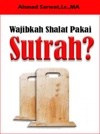 Image of Wajibkah Shalat Pakai Sutrah?