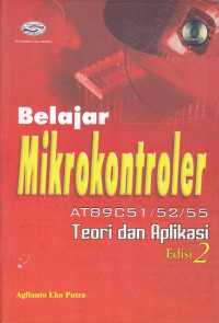 Image of BELAJAR MIKROKONTROLER AT89C51/52/55 TEORI DAN APLIKASI edisi2