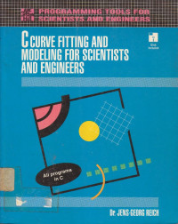 Image of C CURVE FITTING AND MODELING FOR SCIENTISTS AND ENGINEERS