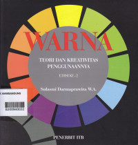 Image of WARNA: TEORI DAN KREATIVITAS PENGGUNAANNYA edisi ke-2